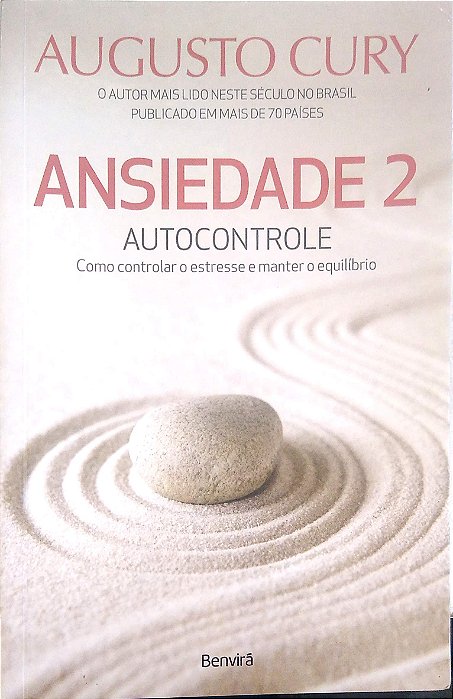 Livro Ansiedade 2: Autocontrole - Como Controlar o Estresse e Manter o Equilíbrio Autor Cury, Augusto (2016) [seminovo]