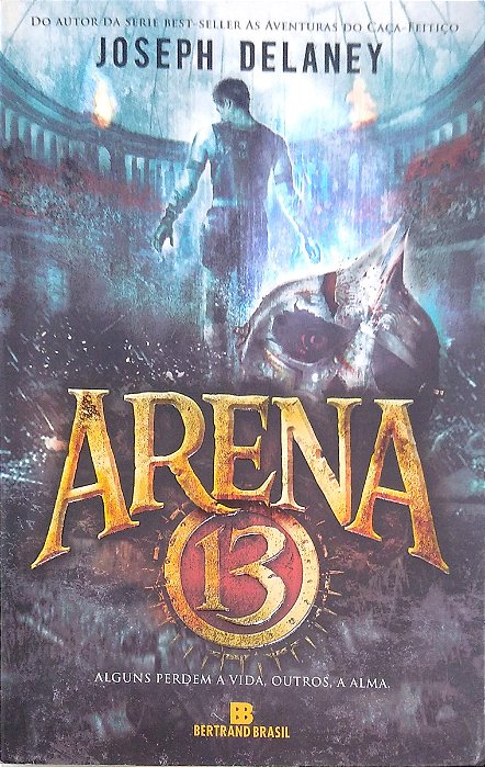 Livro Arena 13 Autor Delaney, Joseph (2016) [usado]