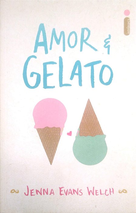 Livro Amor & Gelato Autor Welch, Jenna Evans (2017) [seminovo]
