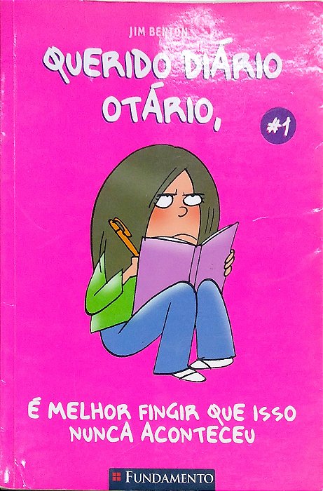 Livro é Melhor Fingir que Isso Nunca Aconteceu [querido Diário Otário; 1] Autor Benton, Jim (2009) [usado]