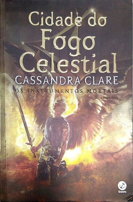 Livro Cidade do Fogo Celestial [os Instrumentos Mortais; 6] Autor Clare, Cassandra (2016) [usado]