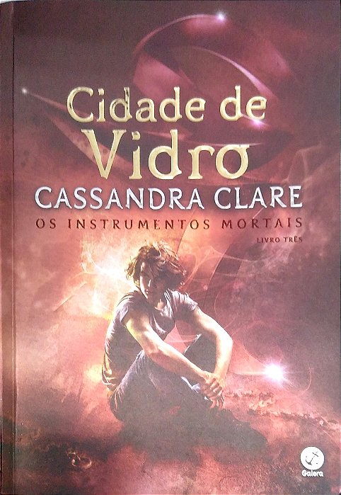 Livro Cidade de Vidro [os Instrumentos Mortais; 3] Autor Clare, Cassandra (2016) [usado]