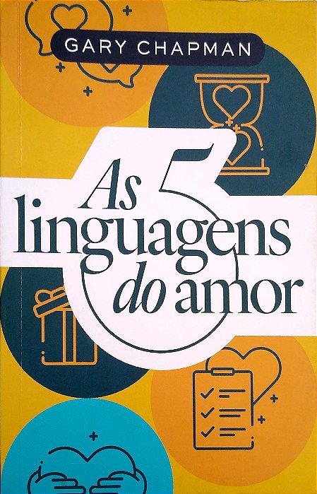Livro as 5 Linguagens do Amor: Como Expressar um Compromisso de Amor a seu Cônjuge Autor Chapman, Gary (2019) [seminovo]