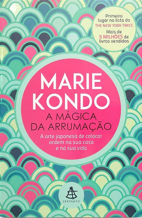 Livro a Mágica da Arrumação Autor Kondo, Marie (2015) [seminovo]