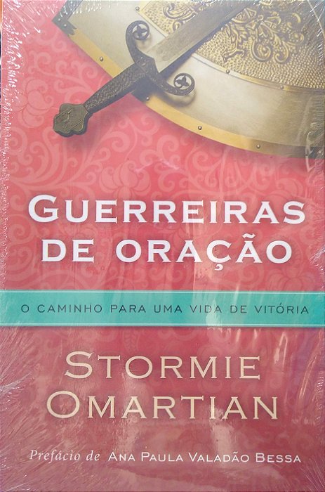 Livro Guerreiras do Coração: o Caminho para Uma Vida de Vitória Autor Omartian, Stormie (2014) [novo]