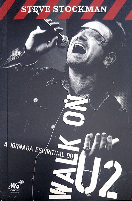 Livro Walk On: a Vida Espiritual do U2 Autor Stockman, Steve (2006) [seminovo]