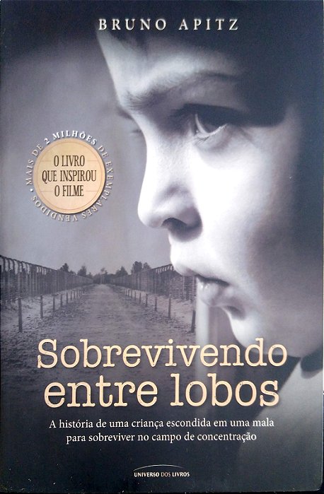 Livro Sobrevivendo entre Lobos: a História de Uma Criança Escondida em Uma Mala para Sobreviver no Campo de Concentração Autor Apitz, Bruno (2018) [usado]