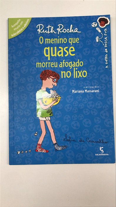 Livro o Menino que Quase Morreu Afogado no Lixo Autor Rocha, Ruth (2015) [usado]