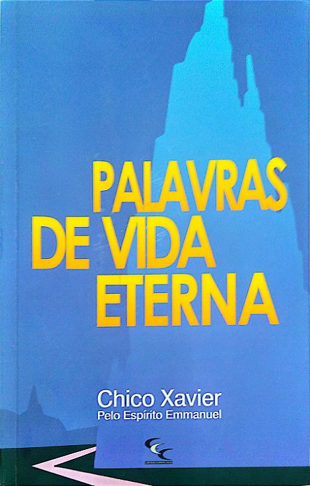 Livro Palavras de Vida Eterna Autor Xavier, Francisco Cândido (2017) [usado]