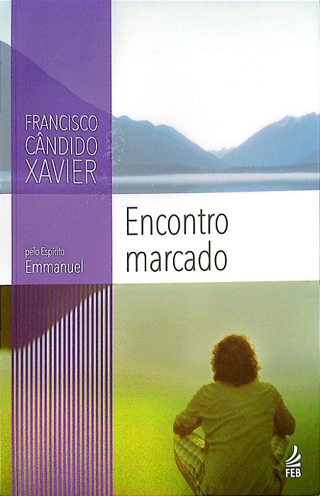 Livro Encontro Marcado [col. Emmanuel] Autor Xavier, Francisco Cândido (2019) [seminovo]