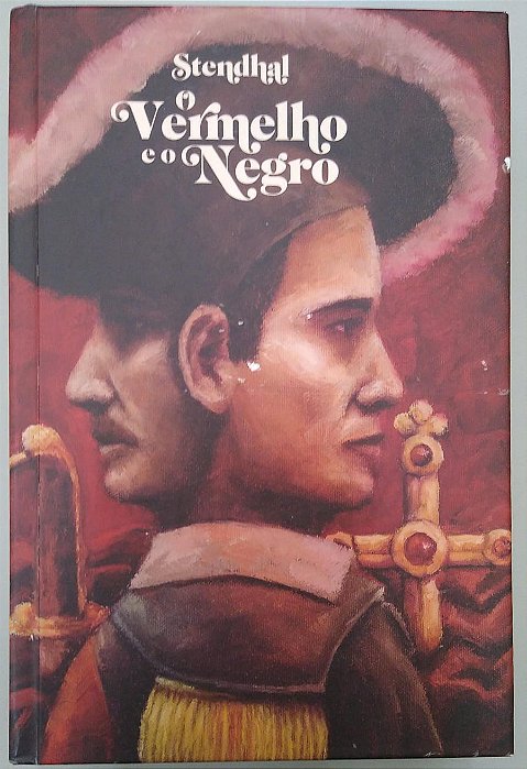 Livro o Vermelho e o Negro [tag] Autor Stendhal (2016) [usado]