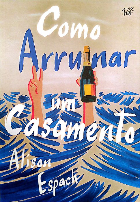 Livro Como Arruinar um Casamento Autor Espach, Alison (2025) [seminovo]