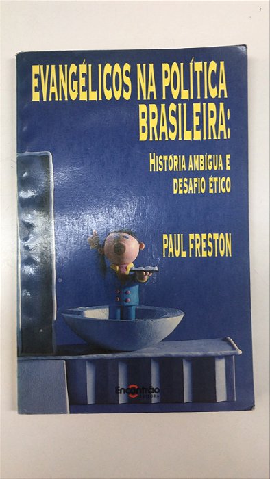 Livro Evangélicos na Política Brasilieira: História Ambígua e Desafio Ético Autor Freston, Paul (1994) [usado]