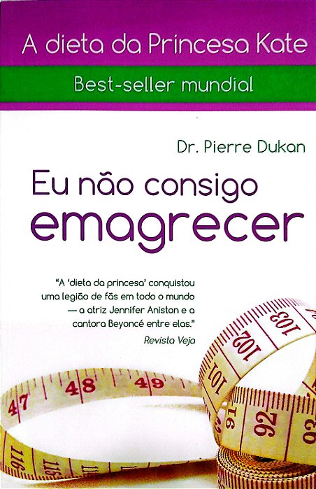 Livro Eu Não Consigo Emagrecer Autor Dukan, Pierre (2008) [seminovo]