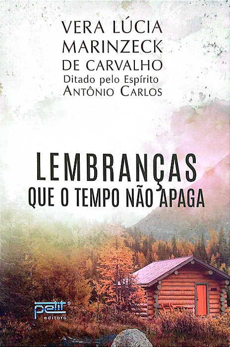 Livro Lembranças que o Tempo Não Apaga Autor Carvalho, Vera Lúcia Marinzeck de (2022) [seminovo]
