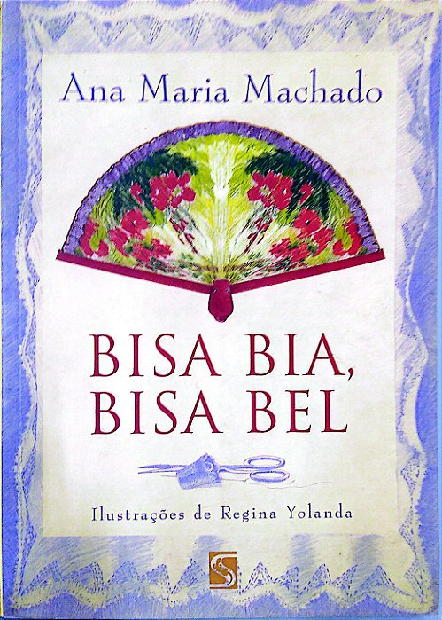 Livro Bisa Bia, Bisa Bel Autor Machado, Ana Maria (2000) [usado]