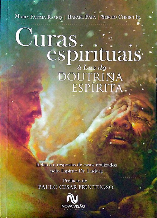 Livro Curas Espirituais À Luz da Doutrina Espírita Autor Ramos, Maria Fátima (2021) [usado]