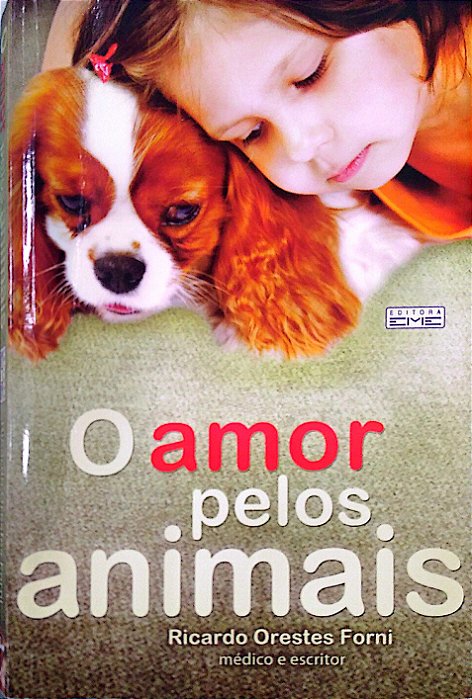 Livro o Amor Pelos Animais Autor Forni, Ricardo Orestes (2026) [usado]
