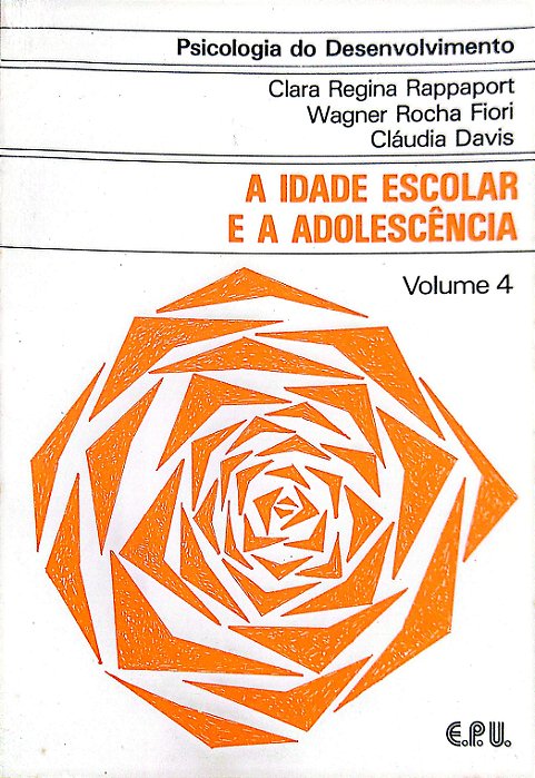 Livro a Idade Escolar e a Adolescência; Vol. 4 Autor Rappaport, Clara Regina (1982) [usado]