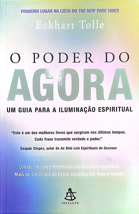 Livro o Poder do Agora: um Gua para a Iluminação Espiritual Autor Tolle, Eckhart (2002) [usado]