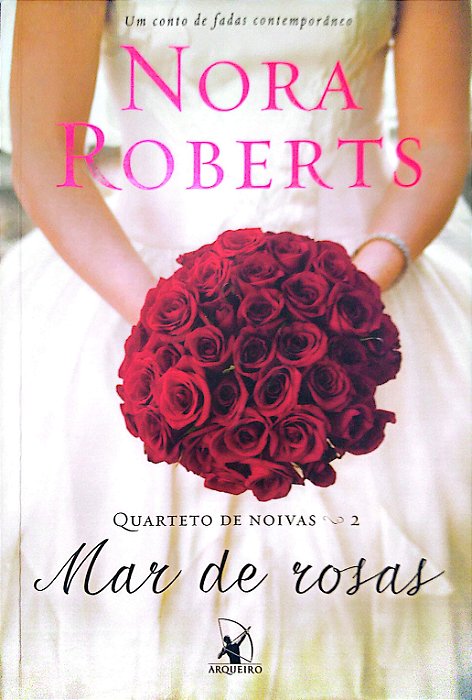Livro Mar de Rosas (quarteto de Noivas; 2) Autor Roberts, Nora (2014) [usado]
