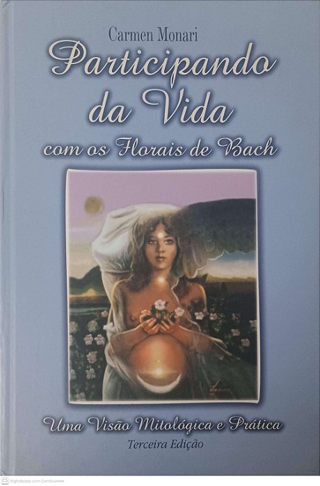 Livro Participando da Vida com os Florais de Bach: Uma Visão Autor Monari, Carmen (2002) [seminovo]