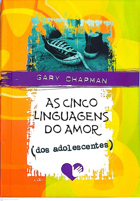 Livro as Cinco Linguagens do Amor dos Adolescentes Autor Chapman, Gary (2001) [seminovo]
