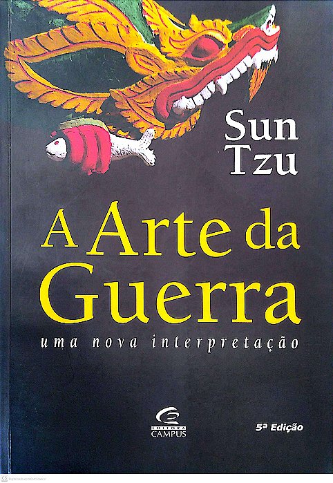 Livro a Arte da Guerra: Uma Nova Interpretação Autor Sun Tzu (2001) [usado]