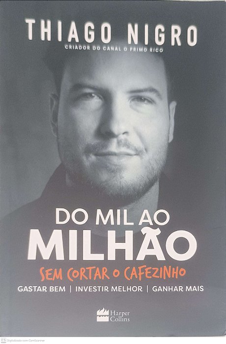 Livro do Mil ao Milhão sem Cortar o Cafezinho Autor Nigro, Thiago (2018) [usado]
