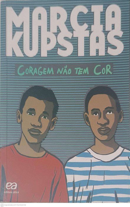 Livro Coragem Nao Tem Cor Autor Kupstas, Marcia (2013) [usado]