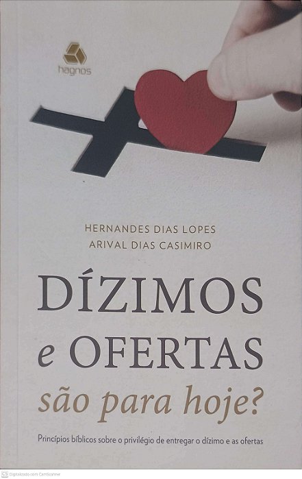 Livro Dizimos e Ofertas Sao para Hoje? Autor Lopes, Hernandes Dias (2017) [usado]