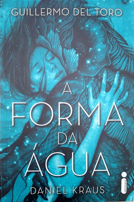 Livro a Forma da Água Autor Toro, Guillermo Del (2018) [seminovo]