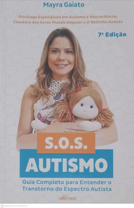 Livro S.o.s Autismo: Guia Completo para Entender o Transtorno do Espectro Autista Autor Gaiato, Mayra (2018) [usado]