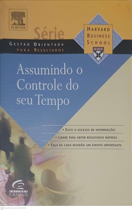 Livro Assumindo o Controle do seu Tempo Autor Harvard Business School (2007) [usado]