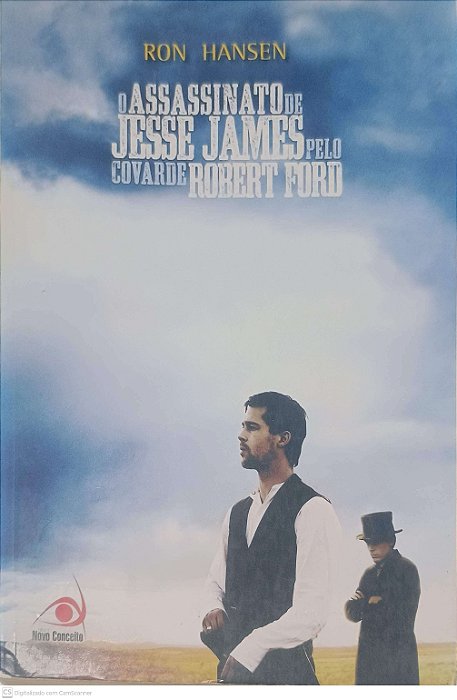 Livro Assassinato de Jesse James pelo Covarde Robert Ford, o Autor Hansen, Ron (2007) [usado]