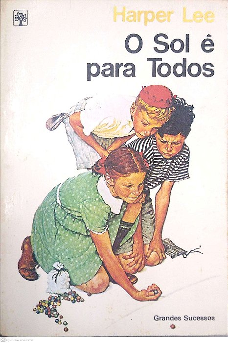Livro o Sol é para Todos [grandes Sucessos] Autor Lee, Harper (1982) [usado]