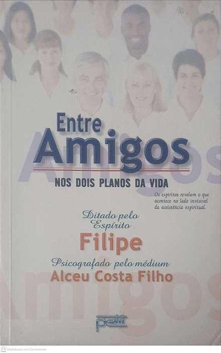 Livro entre Amigos nos Dois Planos da Vida Autor Filho, Alceu Costa (2002) [usado]