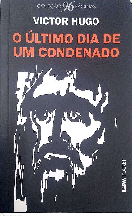 Livro o Último Dia de um Condenado [col. 96 Páginas] Autor Hugo, Victor (2017) [usado]