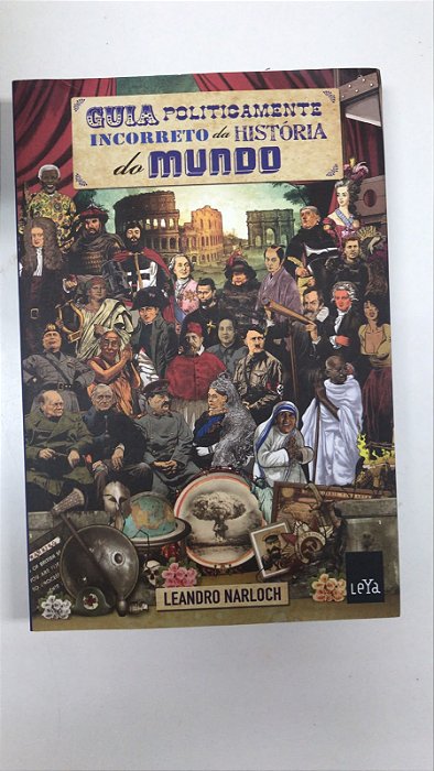 Livro Guia Politicamente Incorreto da História do Mundo Autor Narloch, Leandro (2013) [usado]