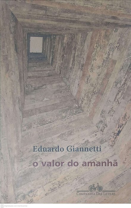 Livro o Valor do Amanhã Autor Giannetti, Aduardo (2005) [usado]