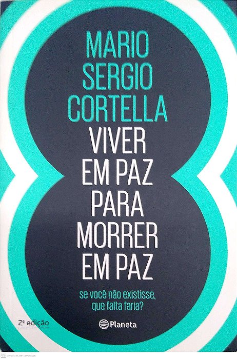 Livro Viver em Paz para Morrer em Paz Autor Cortella, Mario Sergio (2017) [seminovo]