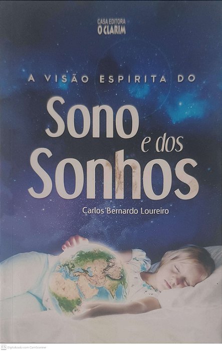 Livro a Visão Espirita do Sono e do Sonhos Autor Loureiro, Carlos Bernardo (2015) [usado]