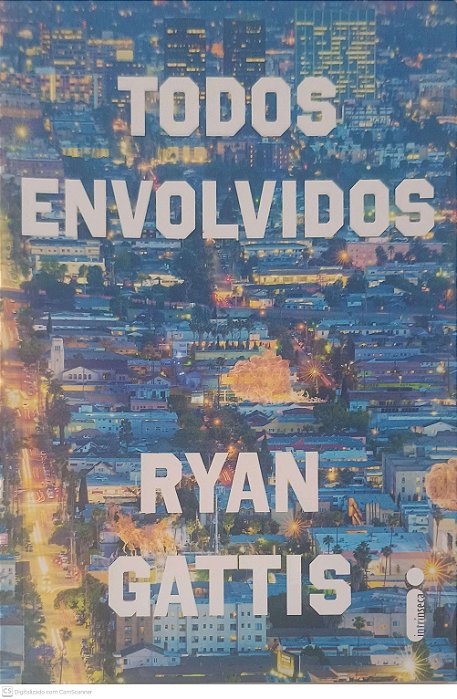 Livro Todos Envolvidos Autor Gattis, Ryan (2016) [usado]