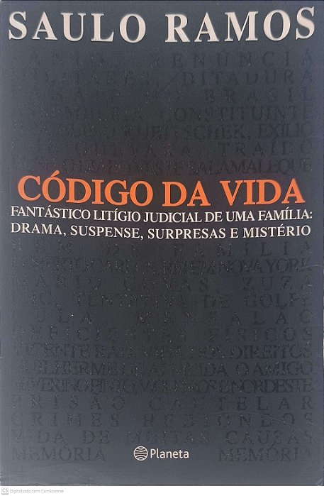 Livro Codigo da Vida: Fantastico Litigio Judicial de Uma Familia: Drama, Suspense, Supresas e Mistério Autor Ramos, Saulo (2007) [usado]