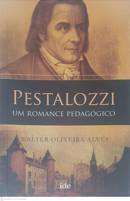 Livro Pestalozzi um Romance Pedagogico Autor Alves, Walter Oliveira (2014) [usado]