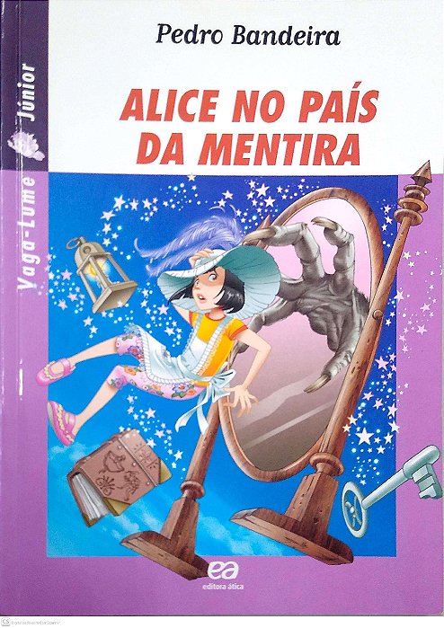 Livro Alice no País da Mentira [vaga-lume] Autor Bandeira, Pedro (2013) [seminovo]