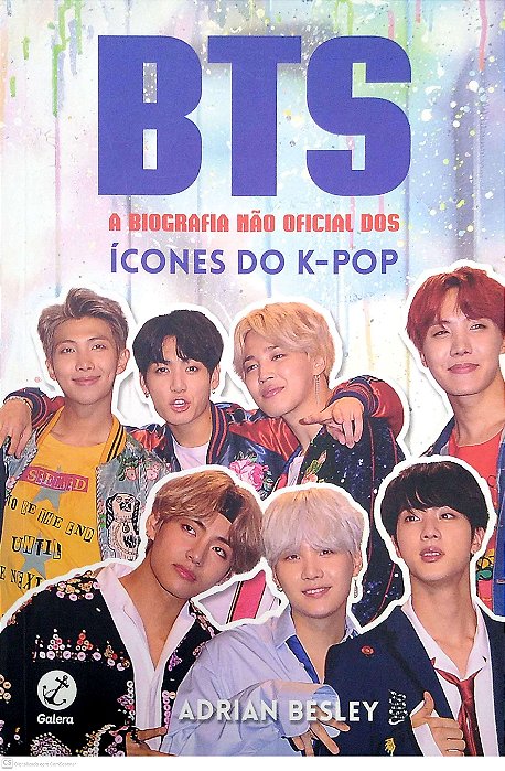 Livro Bts: a Biografia Não Oficial dos Ícones do K-pop Autor Besley, Adrian (2019) [seminovo]