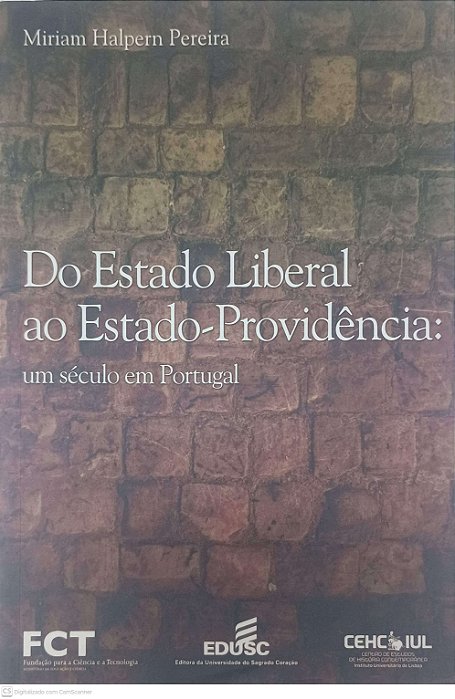 Livro do Estado Liberal ao Estado-providêncial: um Século em Portugual Autor Pereira, Mariam Halpern (2012) [usado]