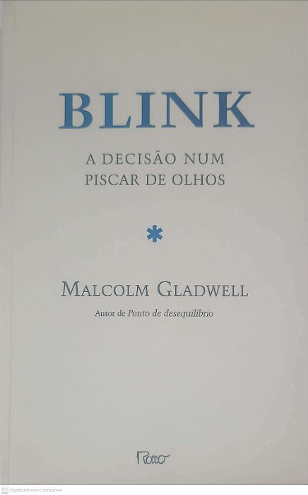 Livro Blink: a Decisão Num Piscar de Olhos Autor Gladwell, Malcolm (2005) [usado]
