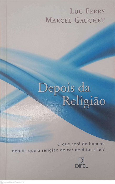 Livro Depois da Religião Autor Ferry, Luc e Gauchet, Marcel (2008) [usado]